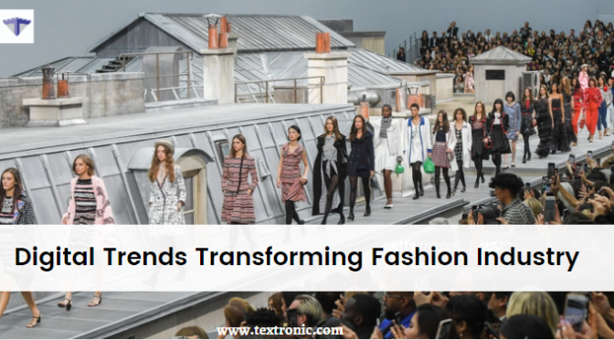 Digital Trends transforming Fashion Industry